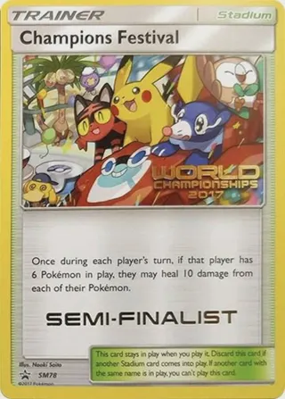 Champions Festival - SM78 (World Championships 2017) [Semi-Finalist]